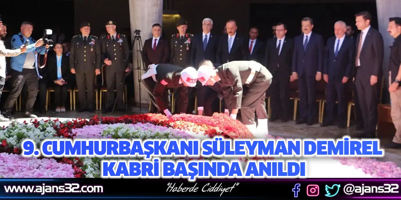 9. Cumhurbaşkanı Süleyman Demirel Kabri Başında Anıldı