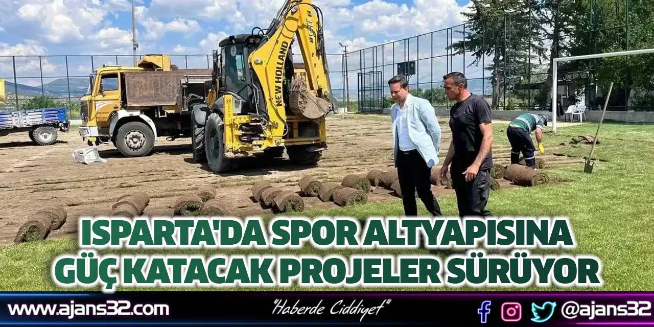Isparta'da Spor Altyapısına Güç Katacak Projeler Sürüyor
