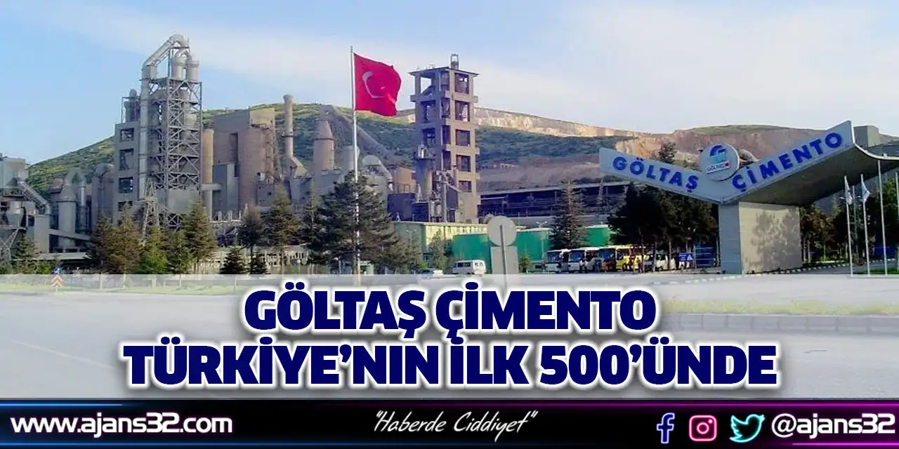 İSO 500 Listesinde Bir Isparta Markası: Göltaş Çimento