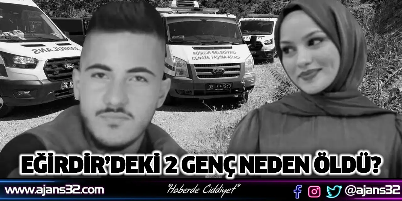 Eğirdir’deki 2 Genç Neden Öldü?