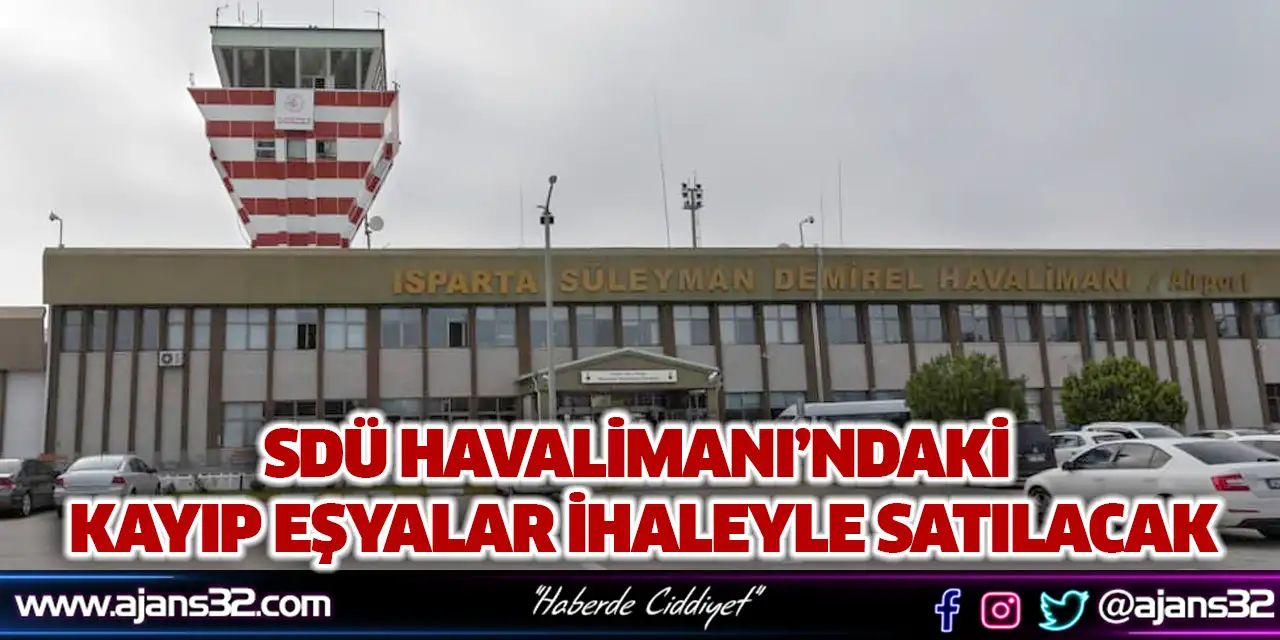 SDÜ Havalimanı’ndaki Kayıp Eşyalar İhaleyle Satılacak