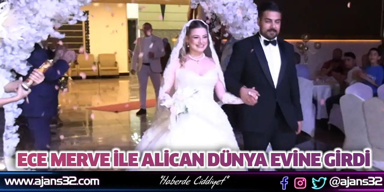 Ece Merve ile Alican Dünya Evine Girdi