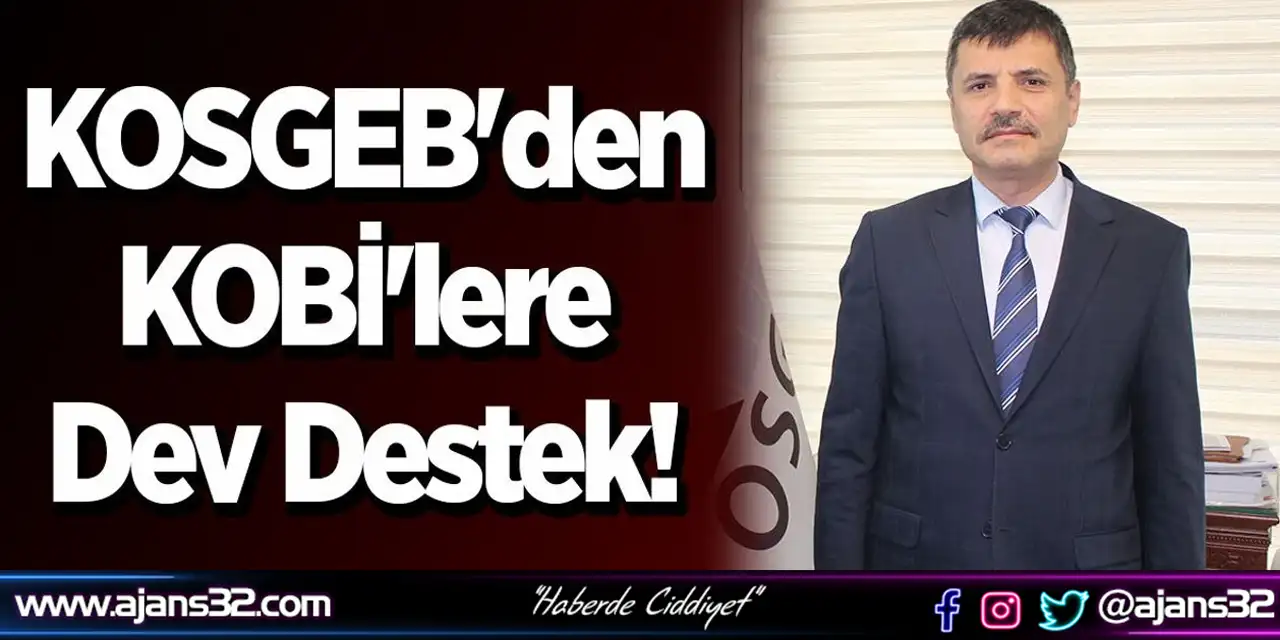 KOSGEB'den KOBİ'lere Dev Destek