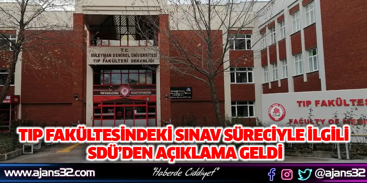 Tıp Fakültesindeki Sınav Süreciyle İlgili Sdü’den Açıklama Geldi