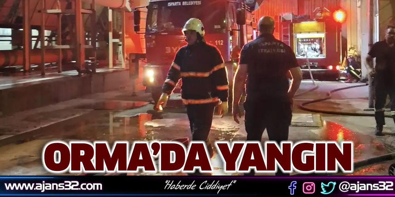 ORMA’da Yangın