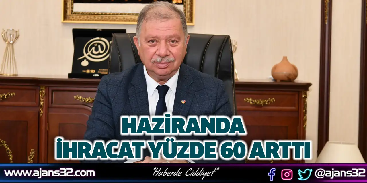 Haziranda İhracat Yüzde 60 Arttı