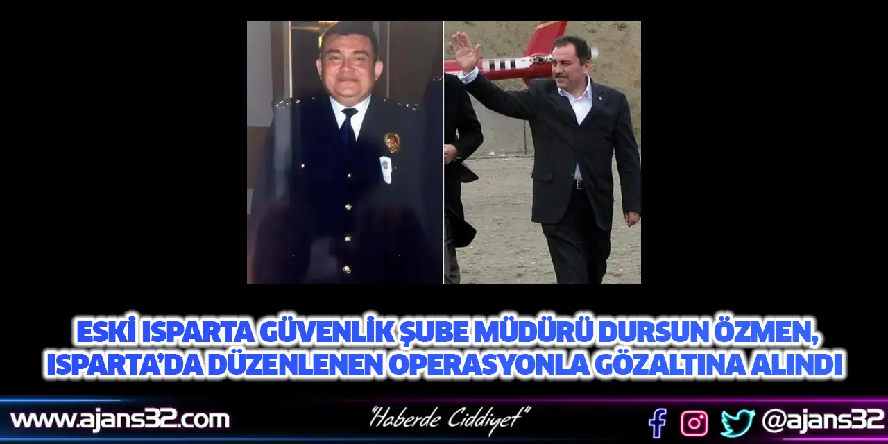 Dursun Özmen Isparta’da Gözaltına Alındı