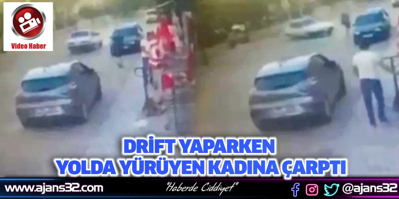 Drift Yaparken Yolda Yürüyen Kadına Çarptı