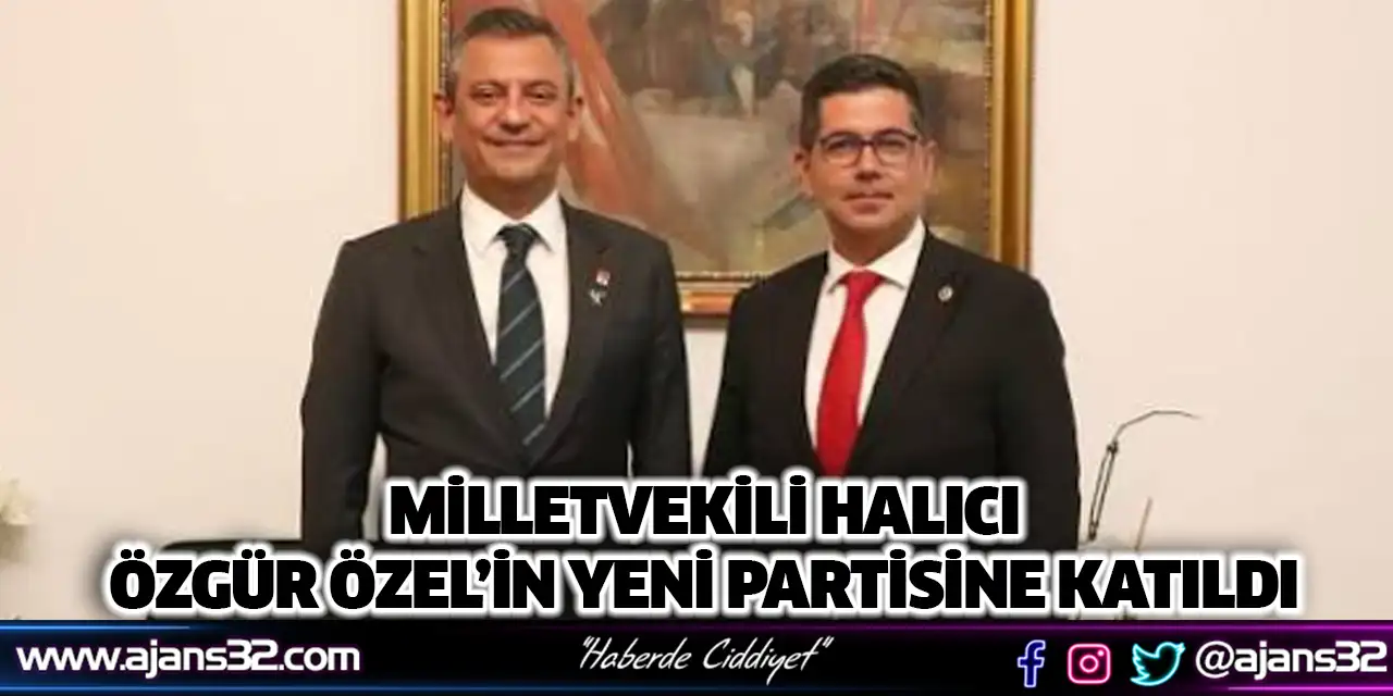 Milletvekili Halıcı, Özgür Özel’in Yeni Partisine Katıldı