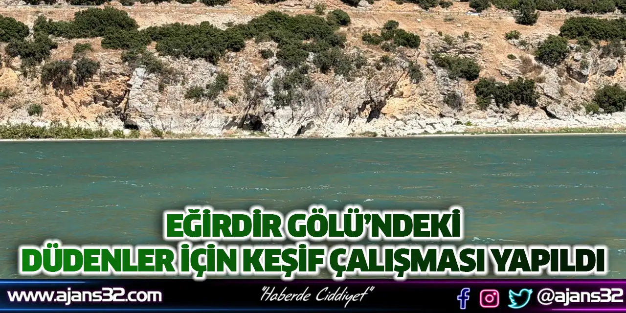 Eğirdir Gölü’ndeki Düdenler İçin Keşif Çalışması Yapıldı