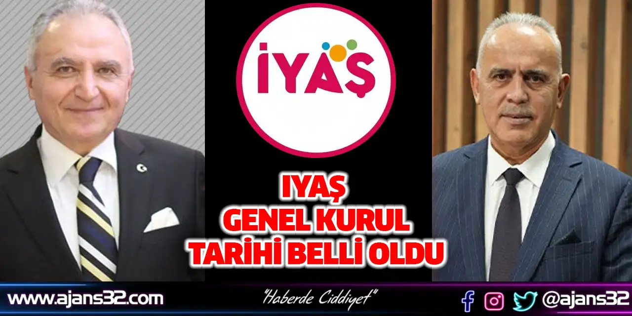 IYAŞ Genel Kurulu’nun Tarihi Belli Oldu