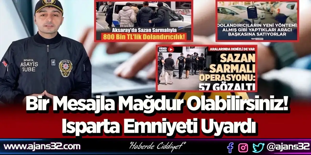 Isparta Emniyeti Uyardı