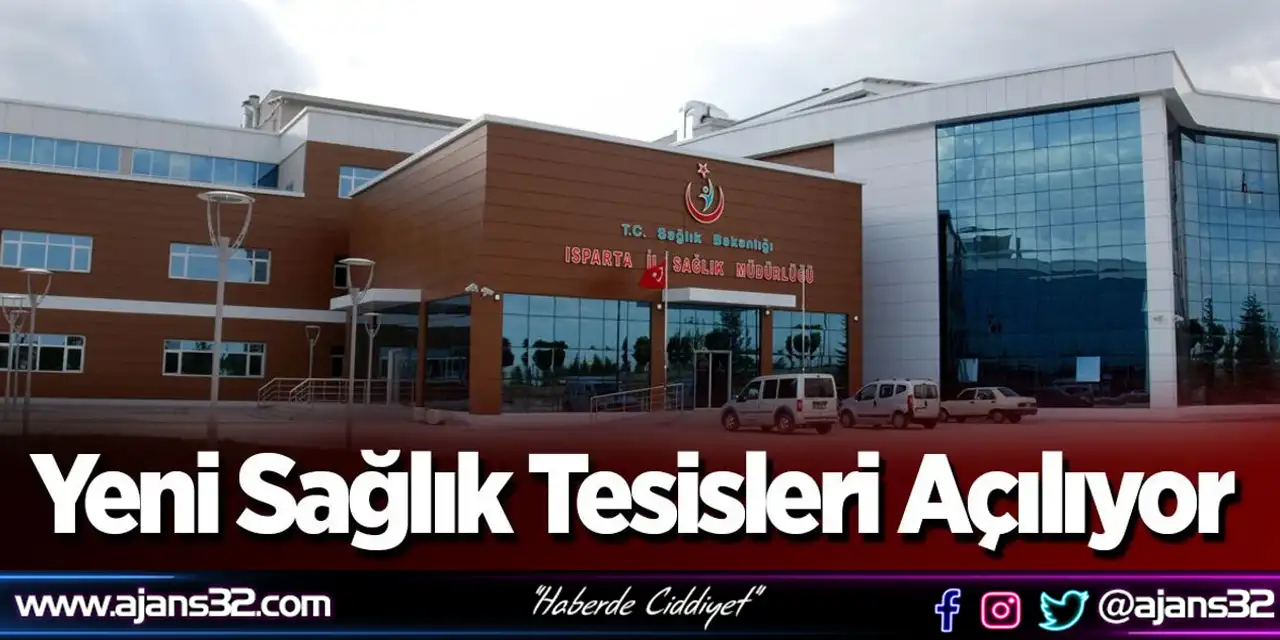 Yeni Sağlık Tesisleri Açılıyor