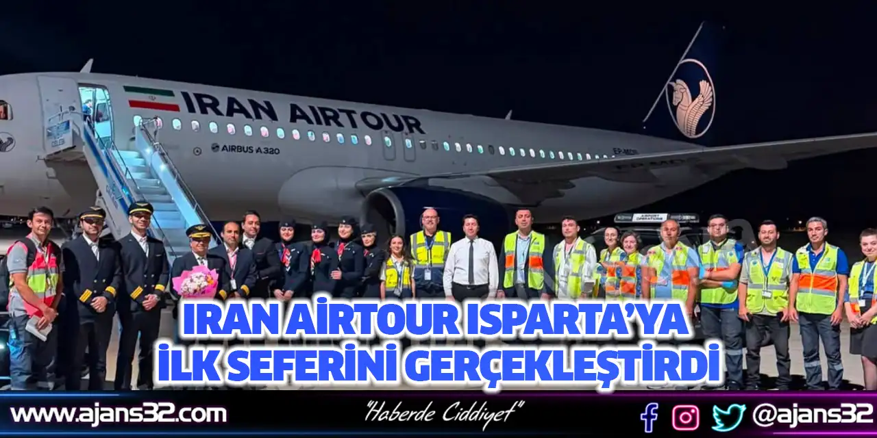 Iran Airtour Isparta’ya İlk Seferini Gerçekleştirdi