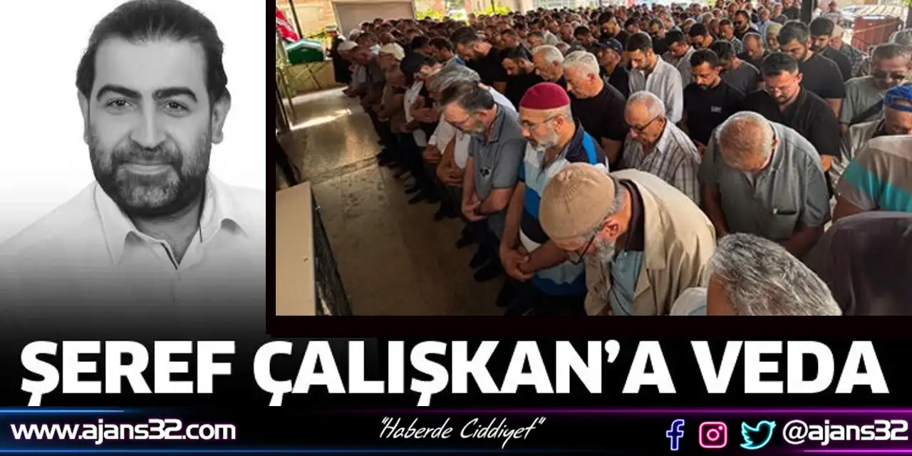 Şeref Çalışkan Son  Yolculuğuna Uğurlandı