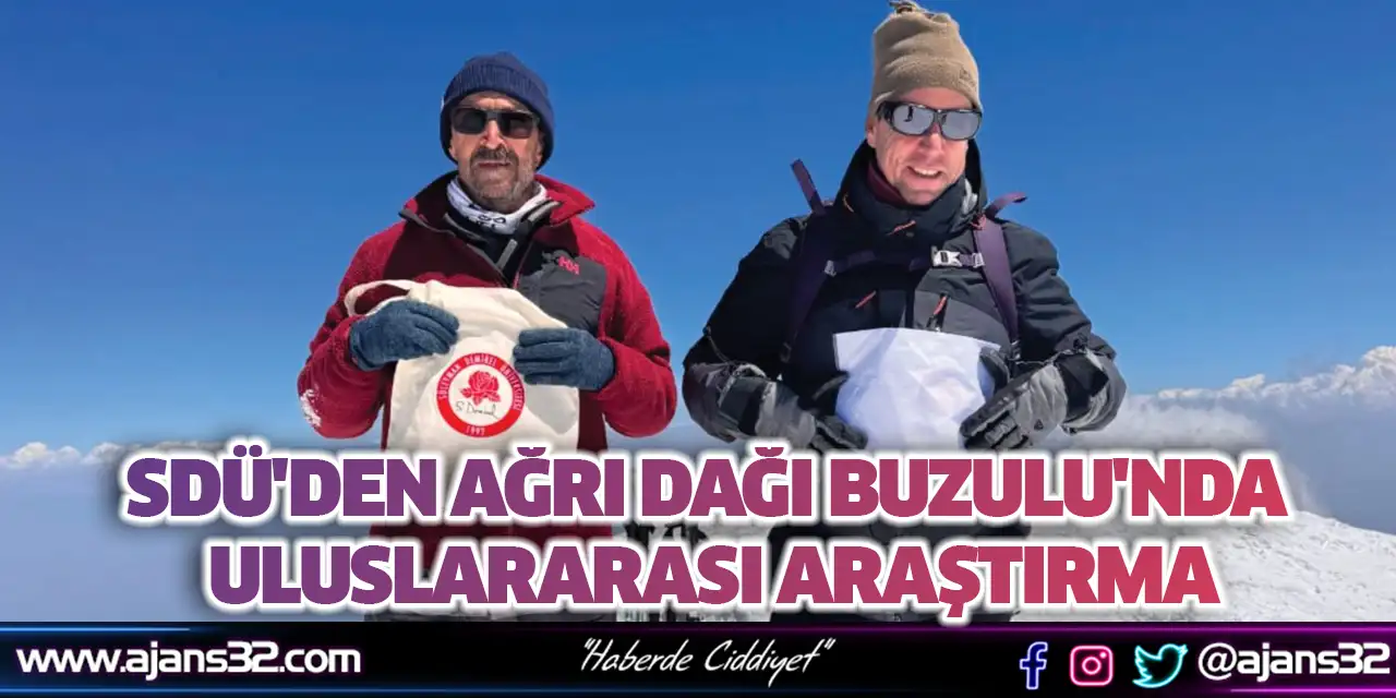 SDÜ'den Ağrı Dağı Buzulu'nda Uluslararası Araştırma