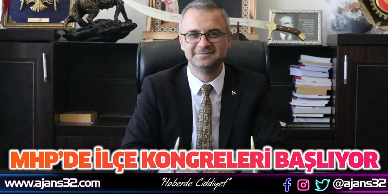 MHP’de İlçe Kongreleri Başlıyor