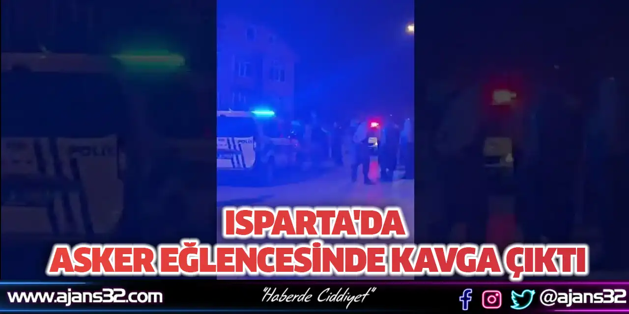 Isparta'da Asker Eğlencesinde Kavga Çıktı