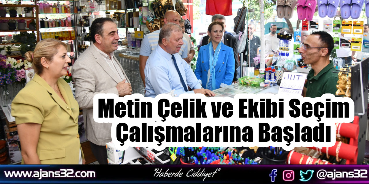 Metin Çelik ve Ekibi Seçim Çalışmalarına Başladı