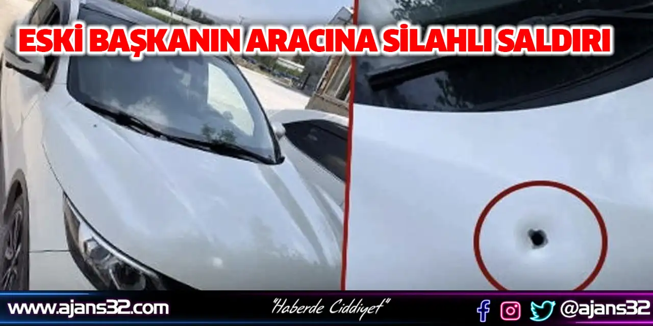Eski Başkanın Aracına Silahlı Saldırı
