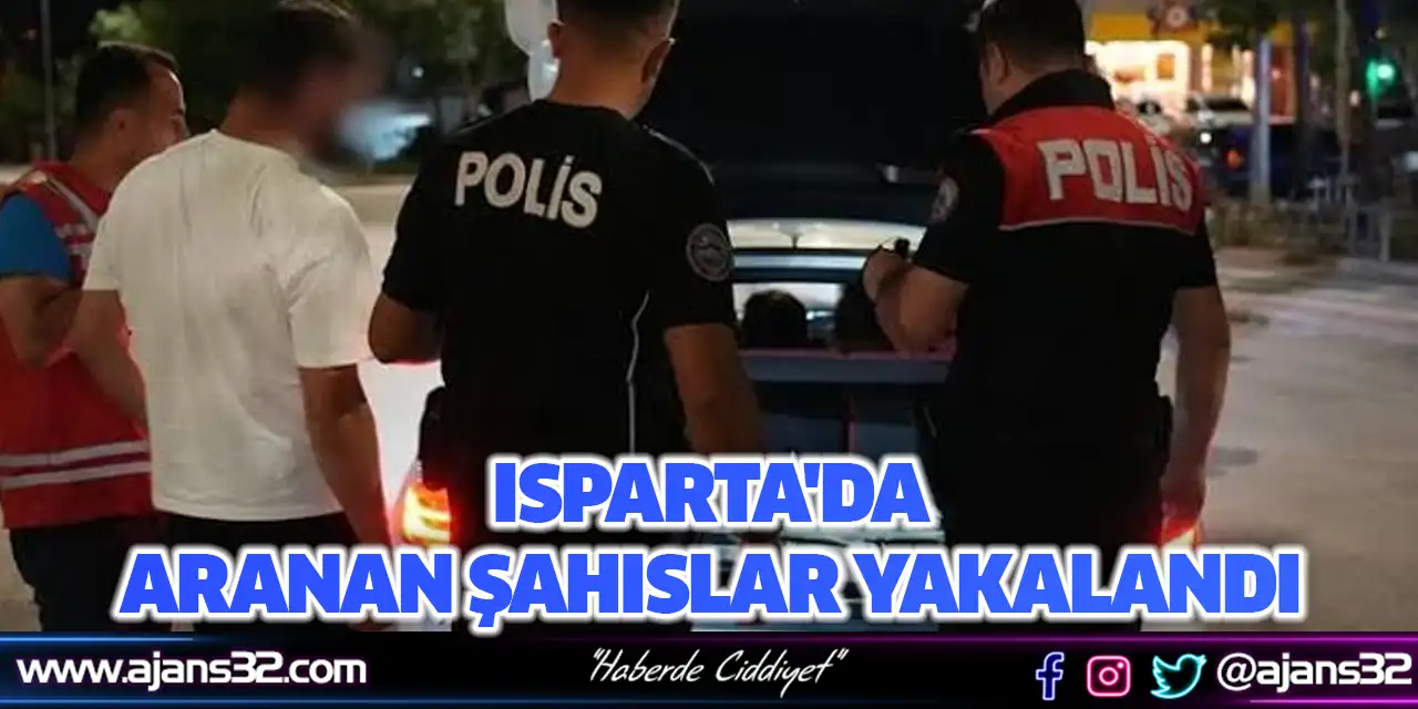 Isparta'da 1 Haftada 4 Aranan Şahıs Yakalandı