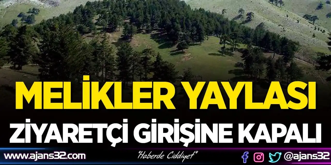 Melikler Yaylası Ziyaretçi Girişine Kapalı