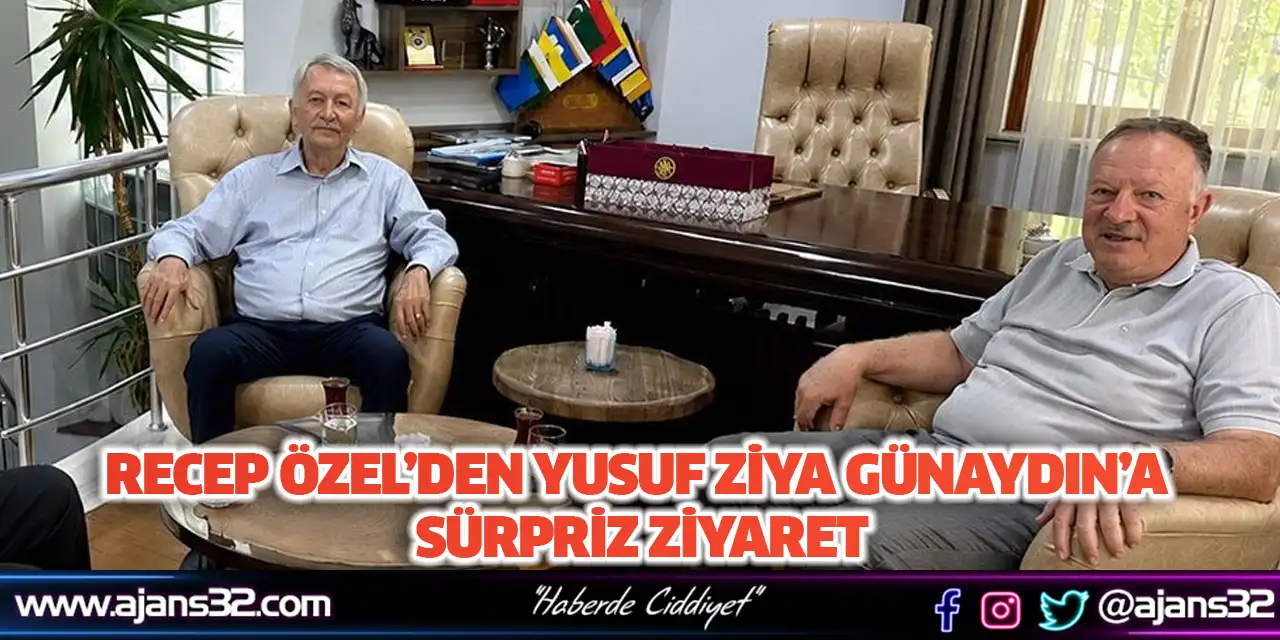 Recep Özel’den Yusuf Ziya Günaydın’a Sürpriz Ziyaret