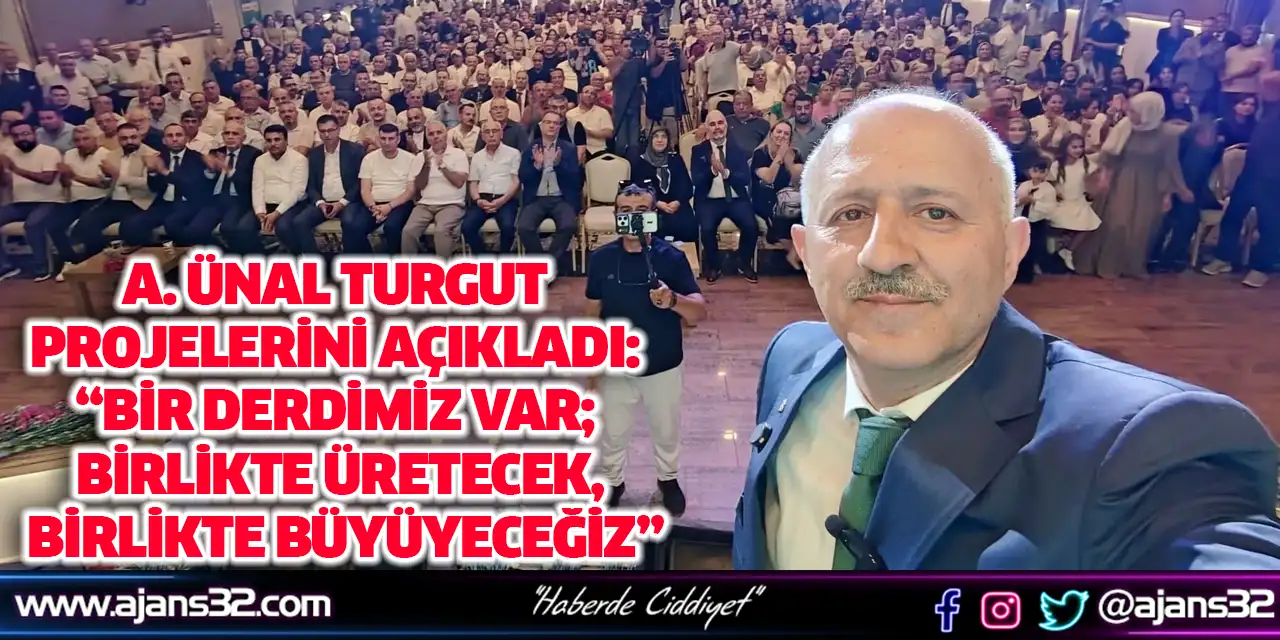 “Bir Derdimiz Var; Birlikte Üretecek, Birlikte Büyüyeceğiz”