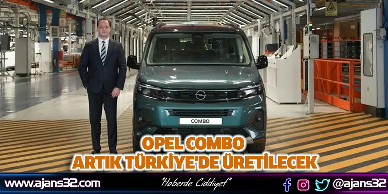 Opel Combo Artık Türkiye'de Üretilecek