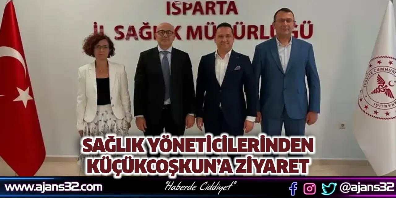 Sağlık Yöneticilerinden Küçükcoşkun’a Ziyaret