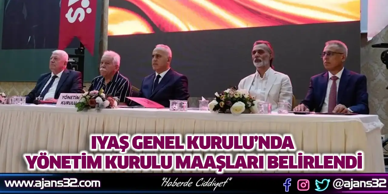 IYAŞ Genel Kurulu’nda Yönetim Kurulu Maaşları Belirlendi