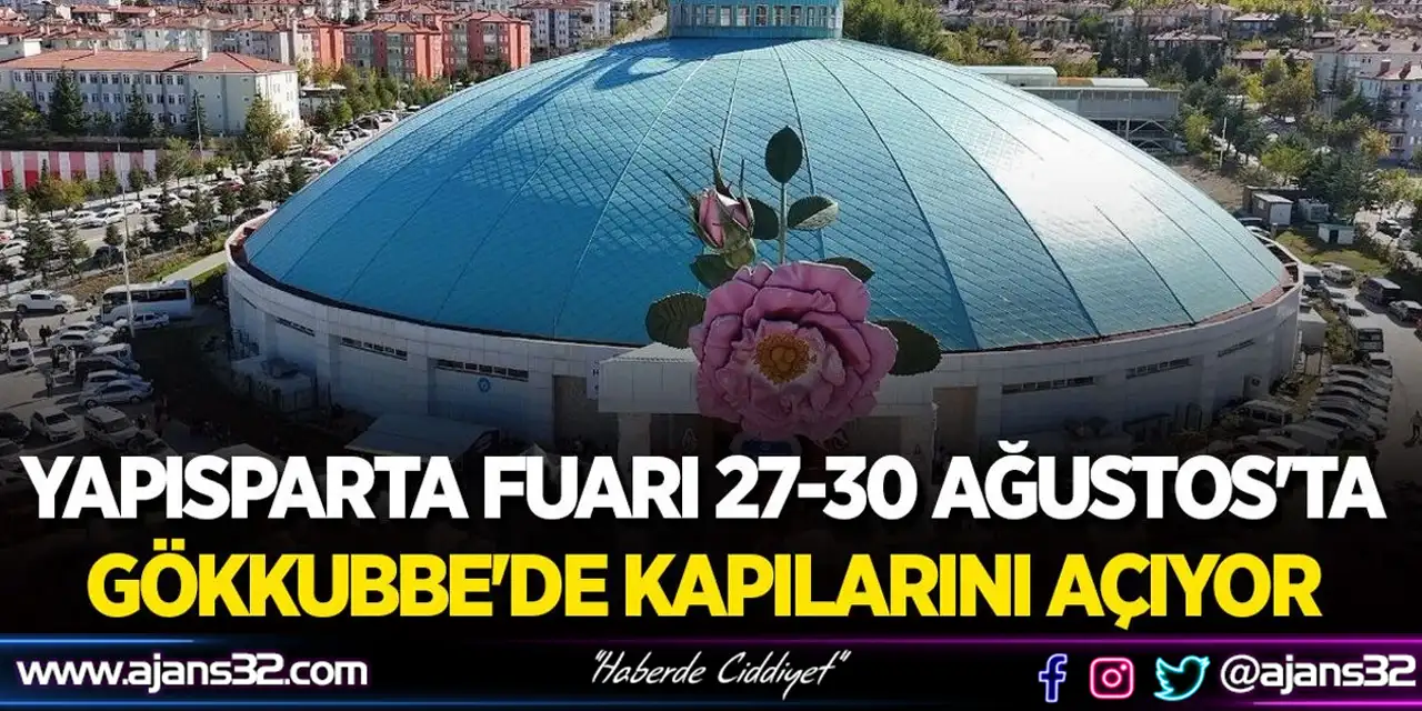 Yapısparta Fuarı 27-30 Ağustos'ta Gökkubbe'de Kapılarını Açıyor