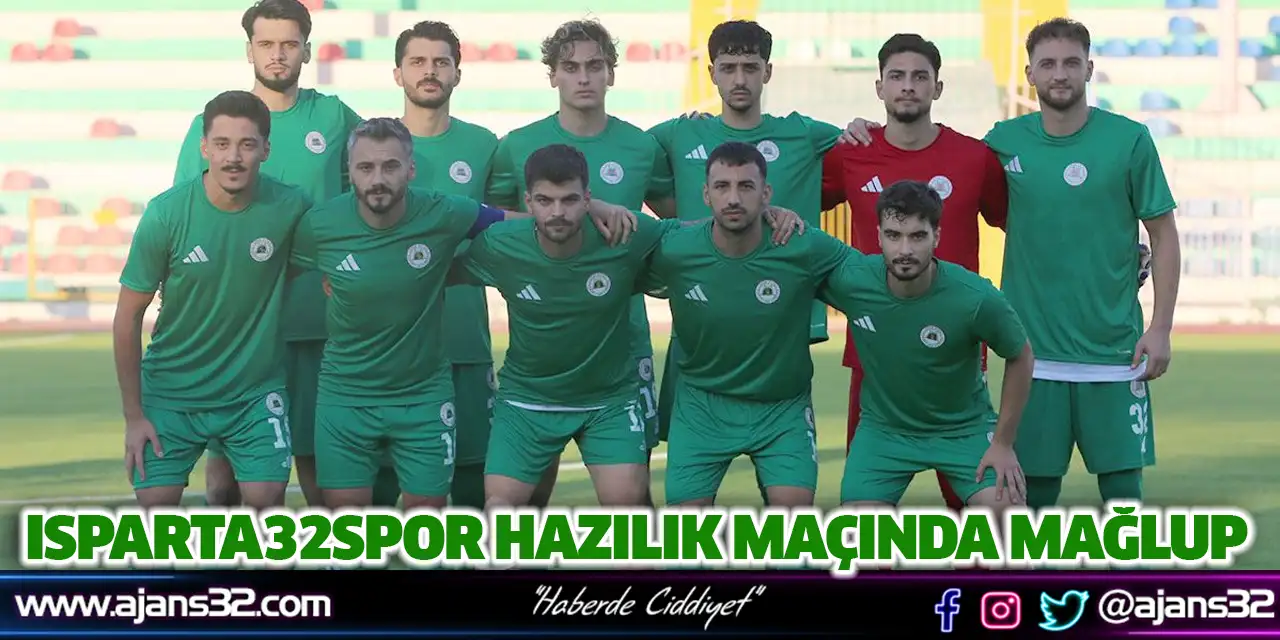 Isparta32spor Hazılık Maçında Mağlup