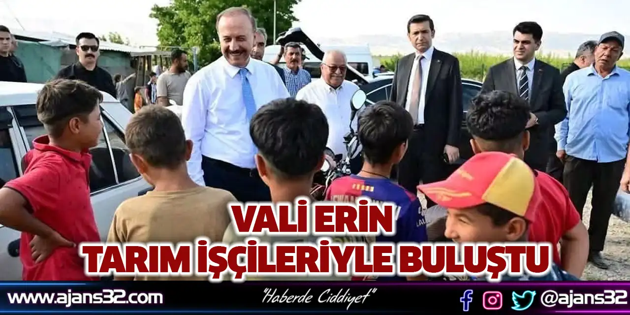 Vali Erin Tarım İşçileriyle Buluştu