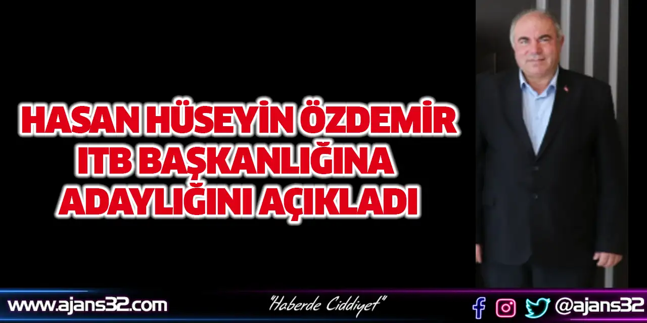 Hasan Hüseyin Özdemir, ITB Başkanlığına Adaylığını Açıkladı