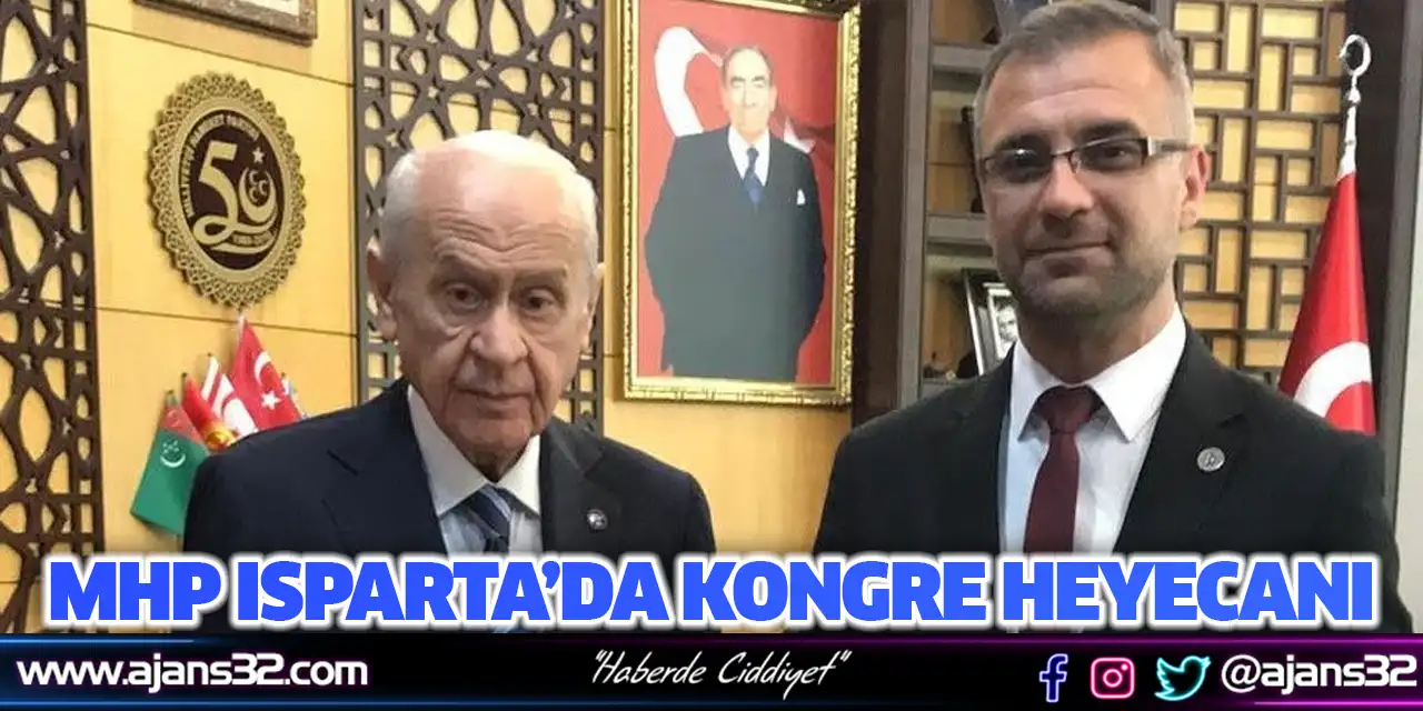 MHP Isparta’da Kongre Heyecanı