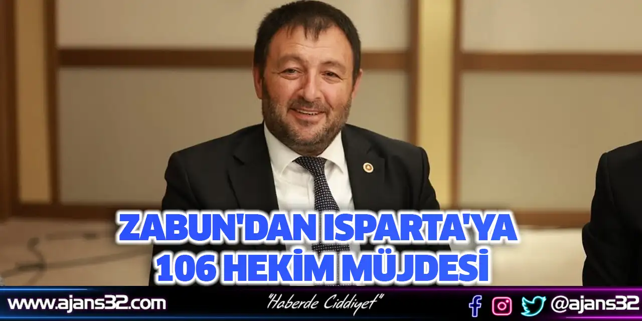 Zabun'dan Isparta'ya 106 Hekim Müjdesi
