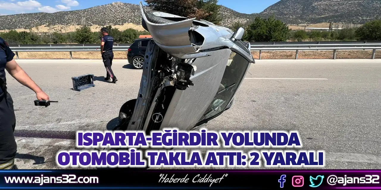 Isparta-Eğirdir Yolunda Otomobil Takla Attı: 2 Yaralı