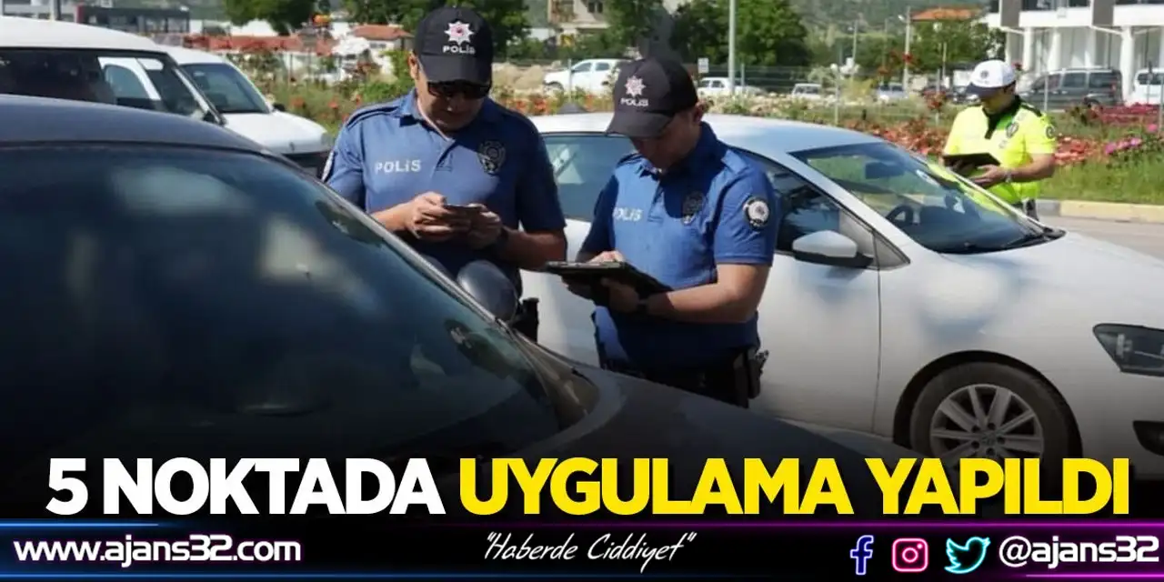 5 Noktada Uygulama Yapıldı
