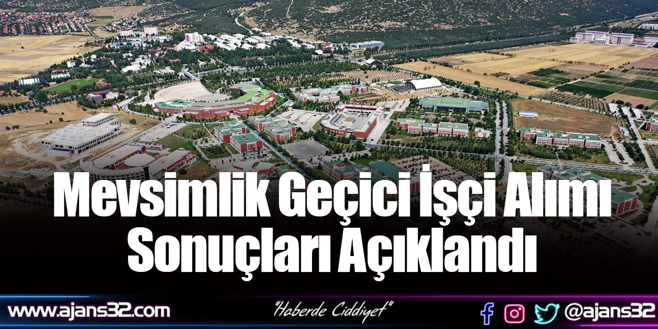 Mevsimlik Geçici İşçi Alımı Sonuçları Açıklandı