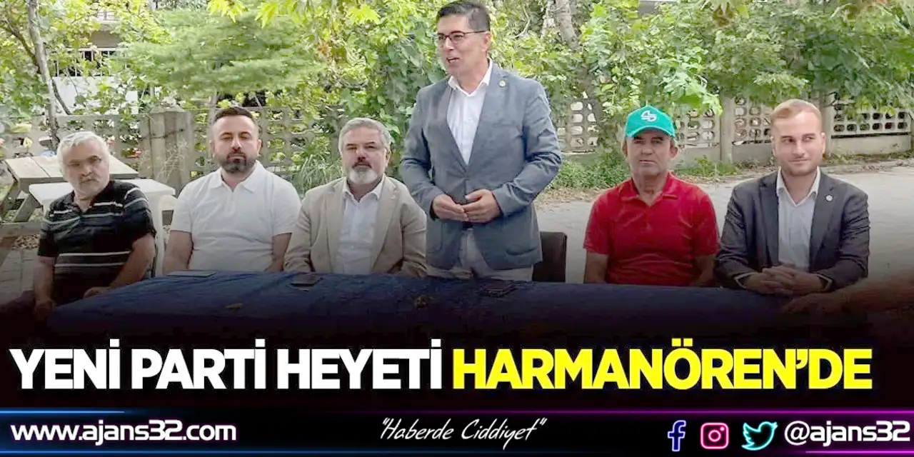 Yeni Parti Heyeti Harmanören’de