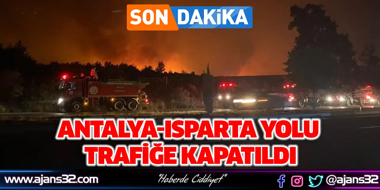 Antalya-Isparta Yolu Trafiğe Kapatıldı