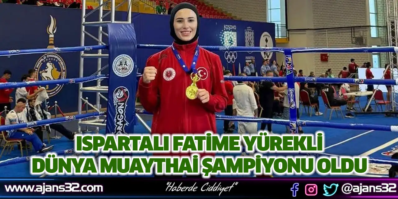 Ispartalı Fatime Yürekli, Dünya Muaythai Şampiyonu Oldu
