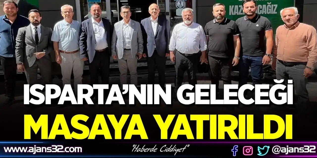 Isparta’nın Geleceği Masaya Yatırıldı