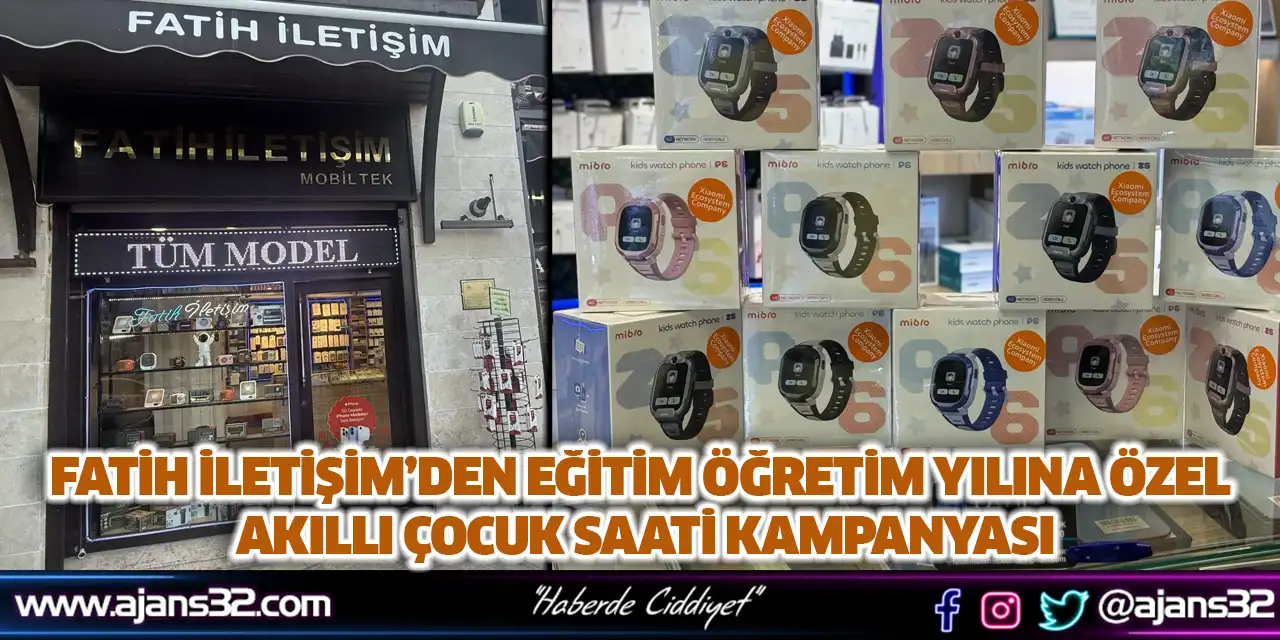 Fatih İletişim’den Eğitim Öğretim Yılına Özel Akıllı Çocuk Saati Kampanyası