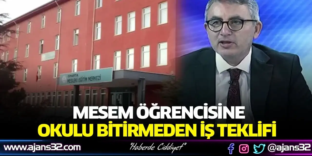 Mesem Öğrencisine Okulu Bitirmeden İş Teklifi