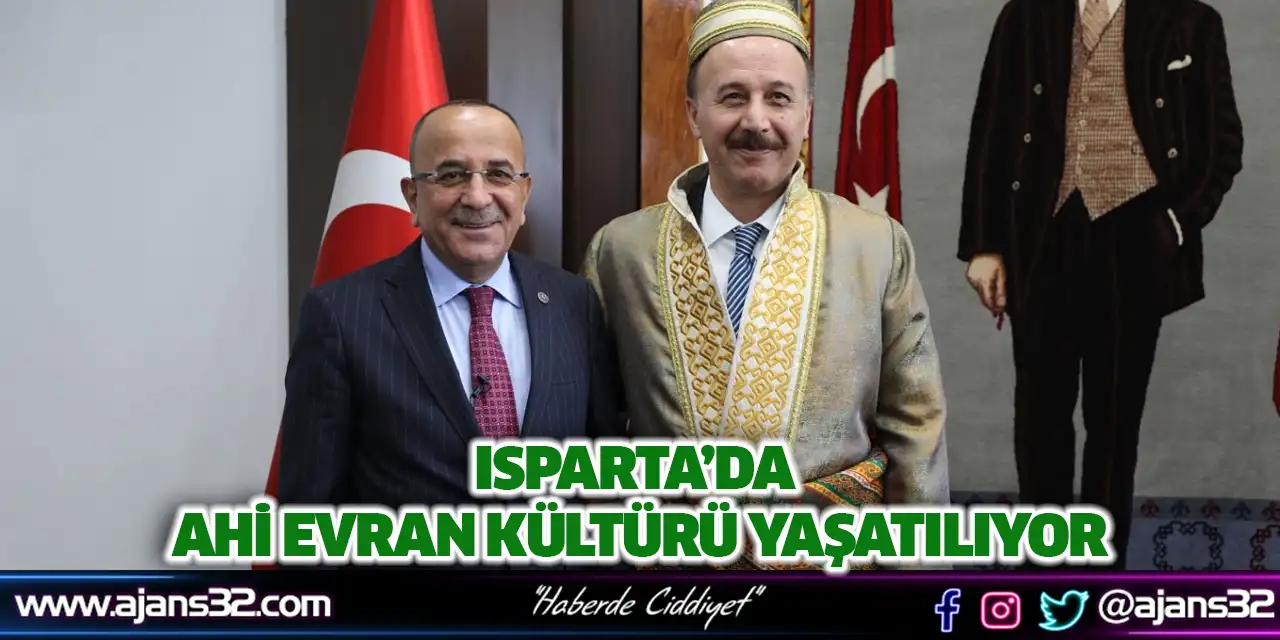 Isparta’da Ahi Evran Kültürü Yaşatılıyor