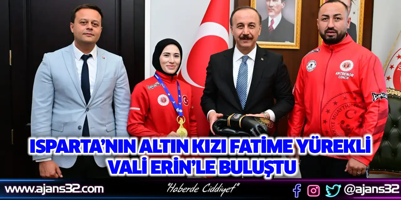 Isparta’nın Altın Kızı Fatime Yürekli, Vali Erin’le Buluştu
