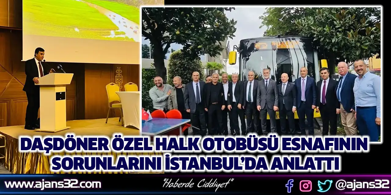 Daşdöner Özel Halk Otobüsü Esnafının Sorunlarını İstanbul’da Anlattı