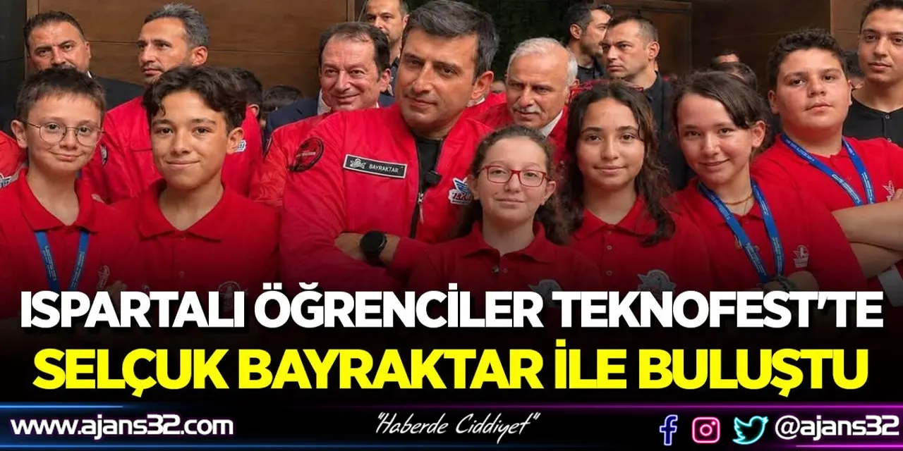 Ispartalı Öğrenciler Teknofest'te Selçuk Bayraktar İle Buluştu
